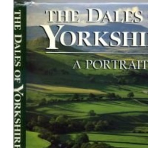 The Dales of Yorkshire: A Portrait