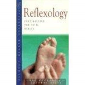 Health Essentials - Reflexology: Foot Massage for Total Health