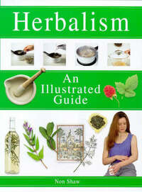 Herbalism: An Illustrated Guide