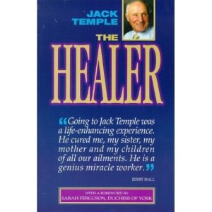 The Healer: The Extraordinary Story of Jack Temple