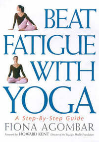 Beat Fatigue with Yoga: A Simple Step-by-step Guide