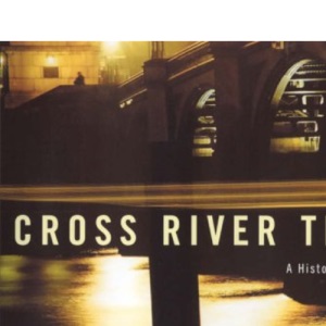 Cross River Traffic: A History of London's Bridges