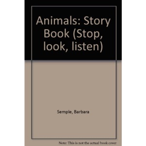 Animals: Story Book (Stop, look, listen)