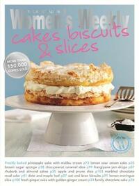 Cakes, Biscuits and Slices (Australian Women's Weekly Cookbooks) (The Australian Women's Weekly Essentials)
