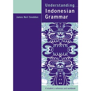 Understanding Indonesian Grammar: A student's reference and workbook