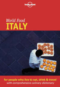 Lonely Planet: World Food Italy