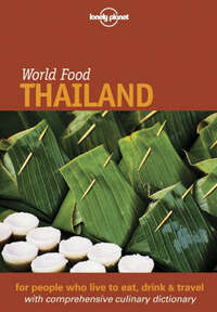 Lonely Planet: World Food: Thailand