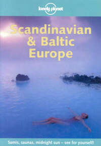 Scandinavian and Baltic Europe (Lonely Planet Regional Guides)