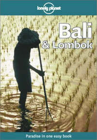 Bali and Lombok (Lonely Planet Regional Guides)