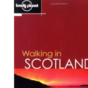 Walking in Scotland (Lonely Planet Walking Guides)