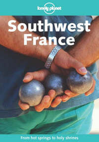 South West France (Lonely Planet Regional Guides)