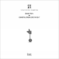 Exhibition as Construction Experiment