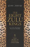 The eight Zulu kings