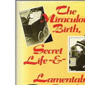 The Miraculous Birth, Secret Life & Lamentable Death of Mr Chinn