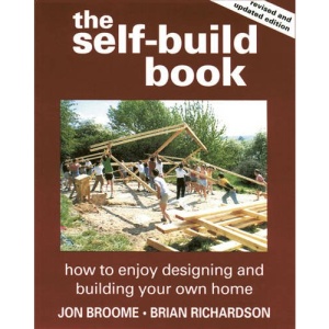 The Self-build Book: How to Enjoy Designing and Building Your Own Home