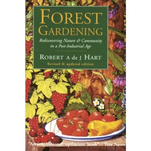 Forest Gardening: Cultivating an Edible Landscape