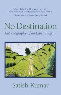 No Destination: Autobiography of a Pilgrim