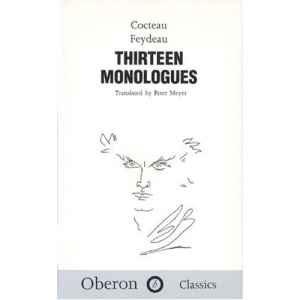 Cocteau, Feydeau, Thirteen Monologues (Oberon Classics Hardback Series)