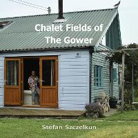Chalet Fields of The Gower