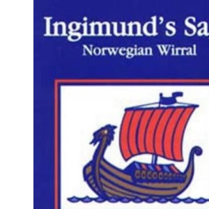 Ingimund's Saga: Norwegian Wirral
