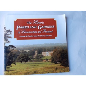 The Historic Parks and Gardens of Leicestershire and Rutland