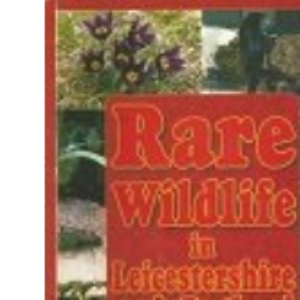 Rare Wildlife in Leicestershire and Rutland