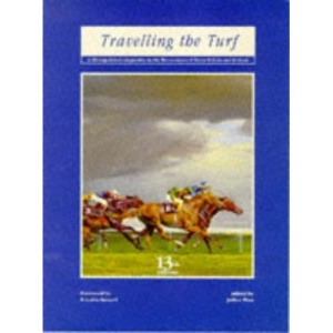 Travelling the Turf 1998: Distinguished Companion to the Racecourses of Great Britain and Ireland
