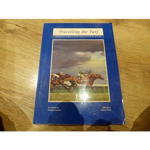 Travelling the Turf 1998: Distinguished Companion to the Racecourses of Great Britain and Ireland