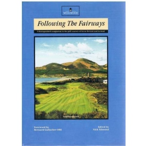 Following the Fairways 1996: Distinguished Companion to the Golf Courses of Great Britain and Ireland