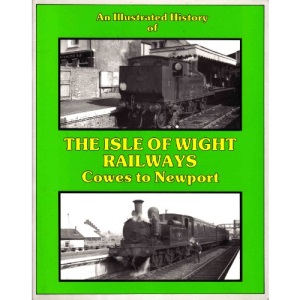 Cowes to Newport (Illustrated History of Railways)