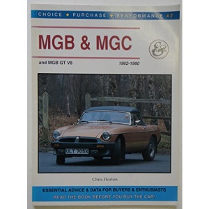 MGB, MGC and MGB GT V8, 1962-1980 (Choice, Purchase & Performance)