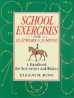 School Exercises for Flatwork and Jumping