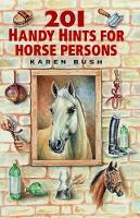 201 Handy Hints for Horse Persons