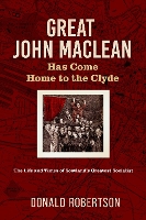 Great John Maclean has come home to the Clyde