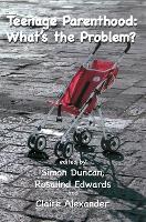Teenage Parenthood: What's the Problem?