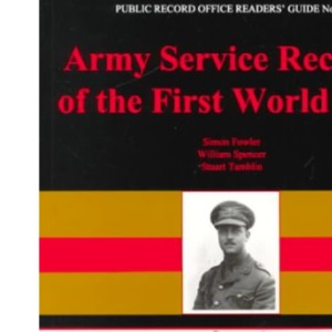 Army Service Records of the First World War (Public Record Office Readers Guide)