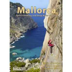 Mallorca 2011: Sport Climbing and Deep Water Soloing (Rockfax Climbing Guide)