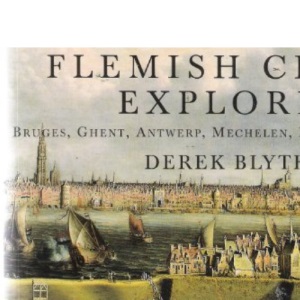 Flemish Cities Explored (Pallas guides)