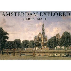 Amsterdam Explored (Pallas for Pleasure)