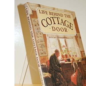 Life Behind the Cottage Door (Countryside S.)