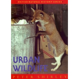 Urban Wildlife (British Natural History Series): No 25