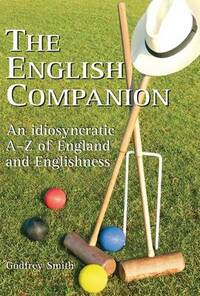 The English Companion: An Idiosyncratic A-Z of England and Englishness