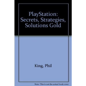 PlayStation: Secrets, Strategies, Solutions Gold