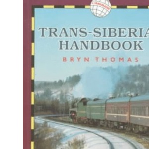 The Trans-Siberian Handbook (World Rail Guides)