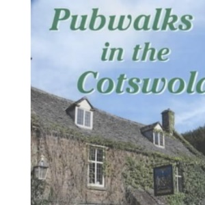 Pubwalks in the Cotswolds (Walkabout)