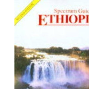Spectrum Guide to Ethiopia (Spectrum Guides)