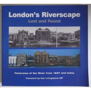 London's Riverscape Lost and Found
