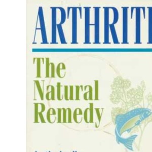 Arthritis: The Natural Remedy
