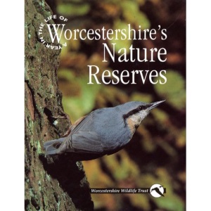 A Year in the Life of Worcestershire's Nature Reserves