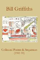 Collected Poems & Sequences (1981-91)